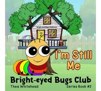 I'm Still Me - 2nd Edition (Bright-eyed Bugs Club)