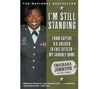 I'm Still Standing: From Captive U.S. Soldier to Free Citizen--My Journey Home