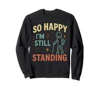 I'm Still Standing Sweatshirt