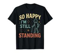 I'm Still Standing T-Shirt