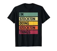 I'm Stockton Doing Stockton Things Funny Personalized Quote Value Graphic T-Shirt, Men, Black, M