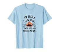 Im Such A Good Cook Smoke Alarm Cheers Me On Funny T-Shirt, Men, Baby Blue, XL