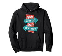 I'm surrounded by idiots all around funny quote Pullover Hoodie