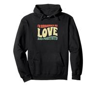 I'm Surrounded By Love And Positivity Positive Mindset Pullover Hoodie