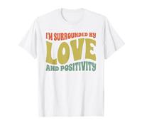 I'm Surrounded by Love and Positivity Positive Mindset T-Shirt