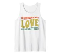 I'm Surrounded by Love and Positivity Positive Mindset Tank Top