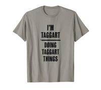 I'm TAGGART Doing TAGGART Things | Funny Cute - Name T-Shirt
