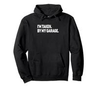I'm Taken By My Garage Dad Mechanic Car Pullover Hoodie