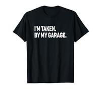 I'm Taken by My Garage Dad Mechanic Car T-Shirt