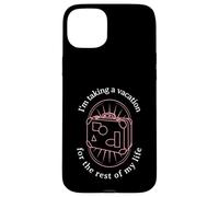 I'm Taking A Vacation For The Rest Of My Life (Graphic) Case for iPhone 15 Plus