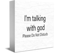 I'M Talking With God Please Do Not Disturb Wooden Box Sign Decorative Funny Office Home Decor Rustic Farmhouse Square Desk Decor Sign For Shelf 5 X 5 Inches
