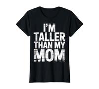 I'm Taller Than My Mom Kid Growth Jokes - Value Graphic T-Shirt, Women, Black, XS