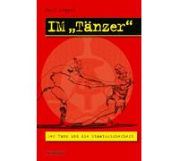 Im Tanzer: Der Tanz Und Die Staatssicherheit