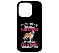 I'm Telling You I'm Not A Saint Bernard Saint Bernard Mom Case for iPhone 14 Pro