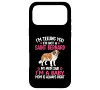 I'm Telling You I'm Not A Saint Bernard Saint Bernard Mom Case for iPhone 17 Pro Max