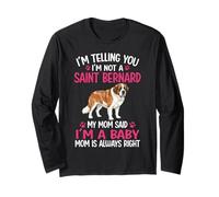 I'm Telling You I'm Not A Saint Bernard Saint Bernard Mom Long Sleeve T-Shirt