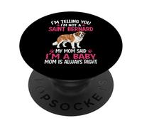 I'm Telling You I'm Not A Saint Bernard Saint Bernard Mom PopSockets Adhesive PopGrip