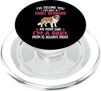 I'm Telling You I'm Not A Saint Bernard Saint Bernard Mom PopSockets PopGrip for MagSafe