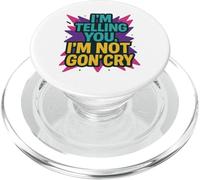 I'm Telling You, I'm Not Gon' Cry PopSockets PopGrip for MagSafe