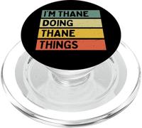 I'm Thane Doing Thane Things Funny Personalized Quote PopSockets PopGrip for MagSafe