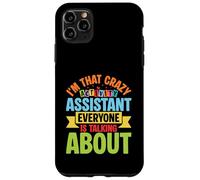 Im That Crazy Activity Assistant Everyone Is Talking About Case for iPhone 11 Pro Max