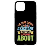 Im That Crazy Activity Assistant Everyone Is Talking About Case for iPhone 15 Plus