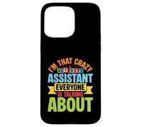 Im That Crazy Activity Assistant Everyone Is Talking About Case for iPhone 15 Pro Max
