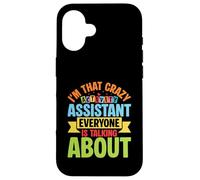 Im That Crazy Activity Assistant Everyone Is Talking About Case for iPhone 16