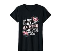I'm That Crazy Auntie Everyone Told You About Mother's Day T-Shirt