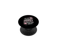 I'm That Crazy Honey Everyone Told You About Funny PopSockets Adhesive PopGrip