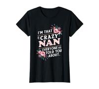 I'm That Crazy Nan Everyone Told You About Mother's Day T-Shirt
