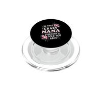 I'm That Crazy Nana Everyone Told You About Funny PopSockets PopGrip for MagSafe