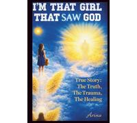 I'M THAT GIRL THAT SAW GOD