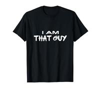 I'm That Guy Shirt, I Am That Guy, That Guy Shirt For Men, T-Shirt