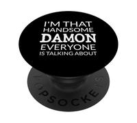 I'm That Handsome DAMON Everyone Is Talking About PopSockets Adhesive PopGrip