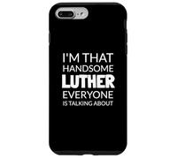 I'm That Handsome LUTHER Everyone Is Talking About Case for iPhone 7 Plus/8 Plus