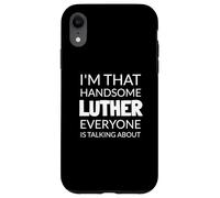 I'm That Handsome LUTHER Everyone Is Talking About Case for iPhone XR