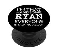 I'm That Handsome RYAN Everyone Is Talking About PopSockets Adhesive PopGrip