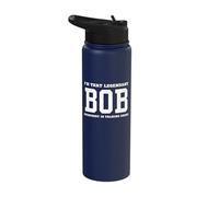 I'm That Legendary Bob Everybody is Talking About Stainless Steel Insulated Water Bottle
