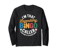 I'm That Legendary Caller Running The Bingo Hall Now Long Sleeve T-Shirt