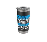 I'm That Legendary Carter Everyone is Talking About Carter Stainless Steel Insulated Tumbler