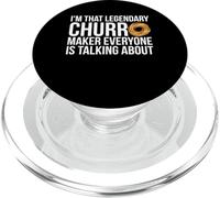 I'm That Legendary Churro Maker Everyone Talks About PopSockets PopGrip for MagSafe