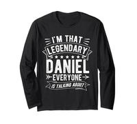 I'm That Legendary Daniel Everyone is Talking About Long Sleeve T-Shirt