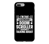 Im That Legendary Doom Scroller Everyone Is Talking About Case for iPhone 7 Plus/8 Plus