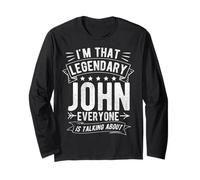 I'm That Legendary John Everyone is Talking About Long Sleeve T-Shirt