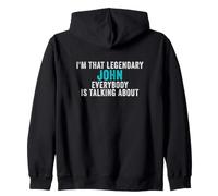 I'm That Legendary John Everyone ist Talking About Zip Hoodie
