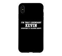 I'm That Legendary Kevin Everyone Is Talking About Case for iPhone XS Max