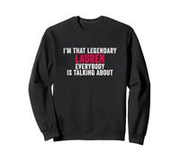 I'm That Legendary lauren Everyone ist Talking About Sweatshirt