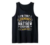 I'm That Legendary Matthew Everyone is Talking About Tank Top