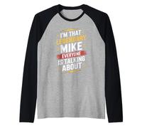 I'm That Legendary Mike Everyone is Talking About Mike Raglan Baseball Tee